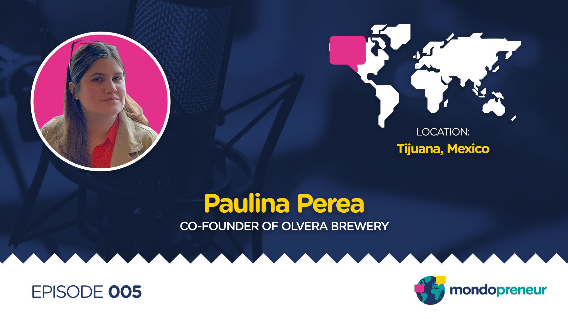 EP005: Paulina Perea, Co-Founder of Olvera Brewery in Mexico