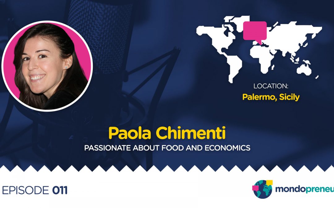 EP011: Paola Chimenti, young independent lady from Sicily
