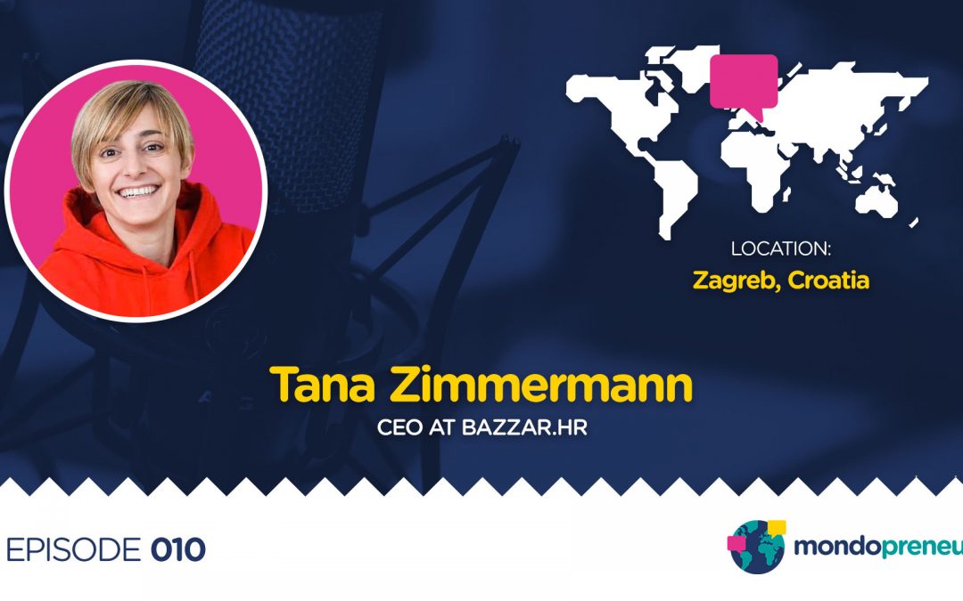 EP010: Tana Zimmermann, entrepreneur from Croatia
