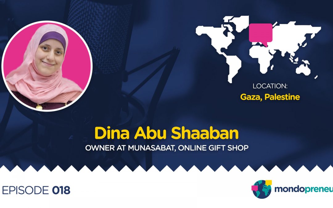 EP018: Dina Abu Shaaban, owner at Munasabat, online gift shop from Palestine