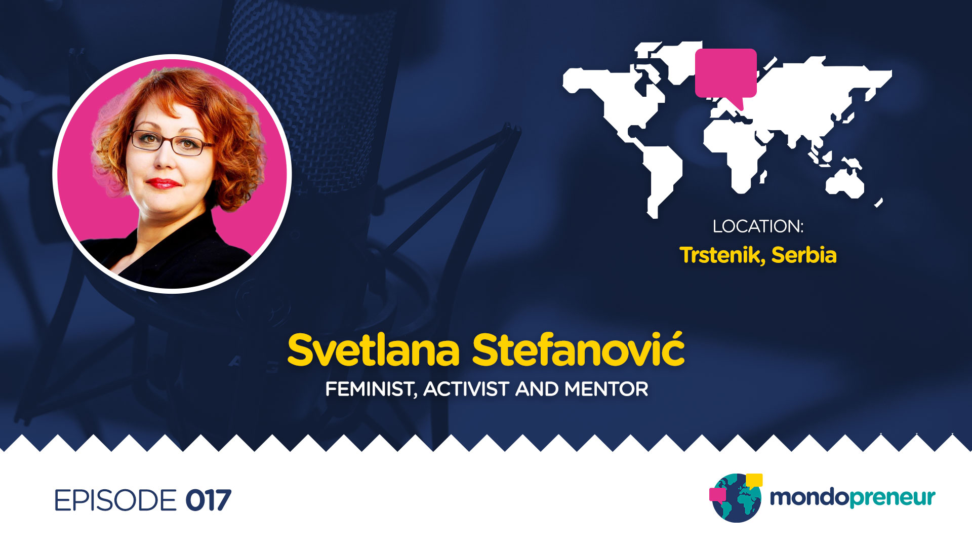 EP017: Svetlana Stefanović, Feminist, Activist and Mentor from Serbia