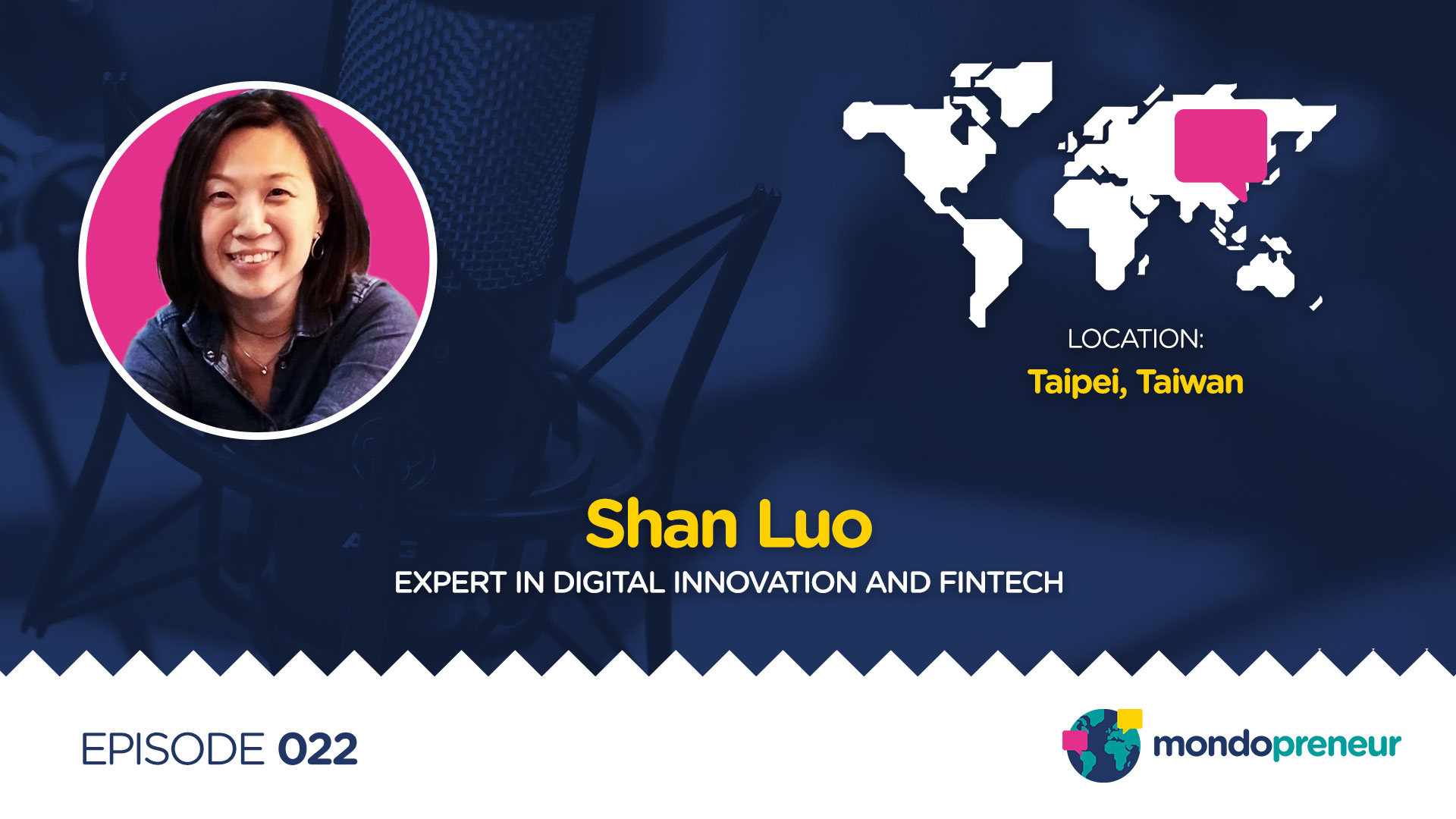 EP022: Shan Luo, Expert in Digital Innovation and Fintech from Taiwan