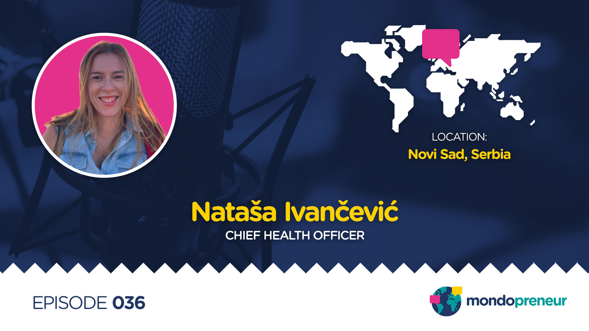 EP036: Nataša Ivančević, Chief Health Officer from Serbia